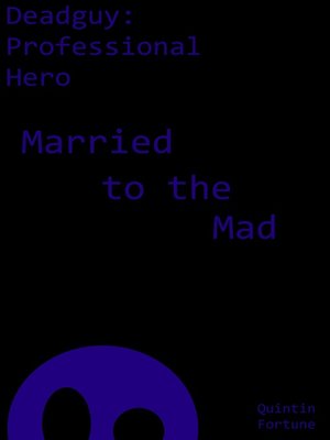 cover image of Married to the Mad